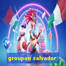 groupon salvador